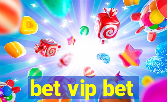 bet vip bet